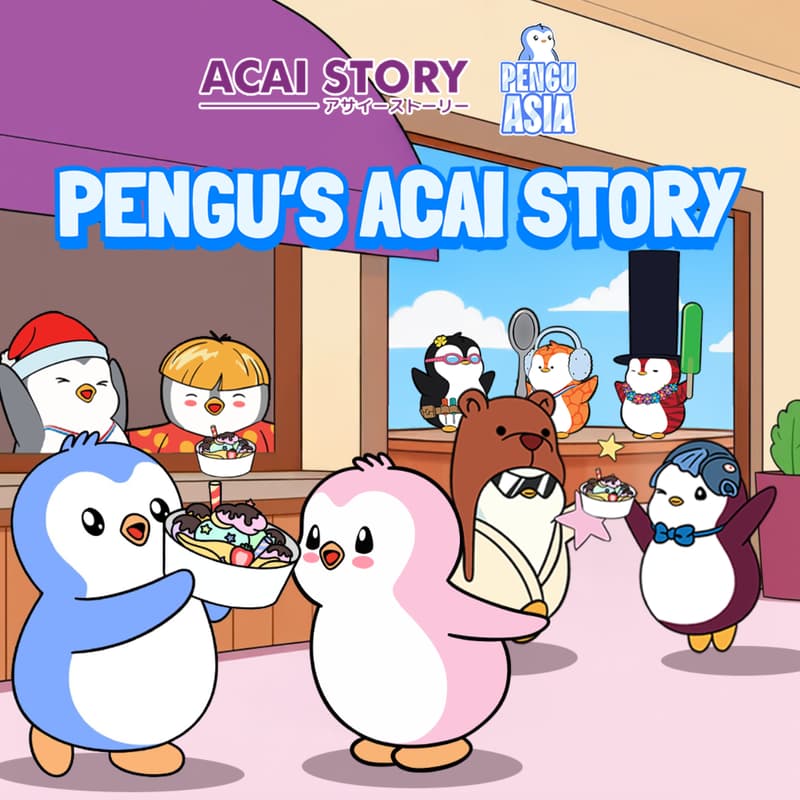 Cover Image for Pudgy Penguins x ACAI Story