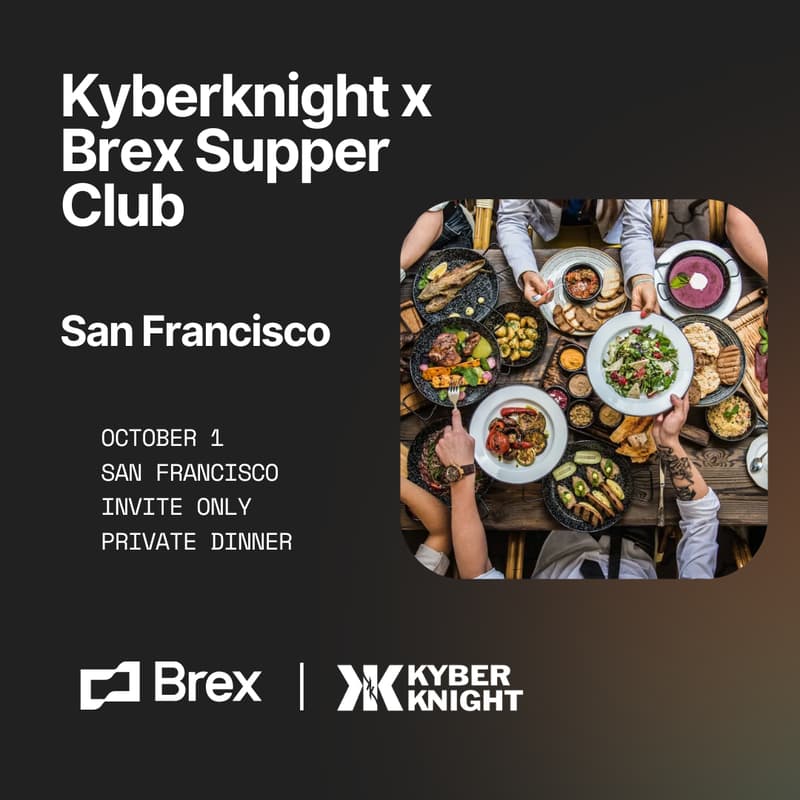 Cover Image for Kyberknight x Brex Supper Club