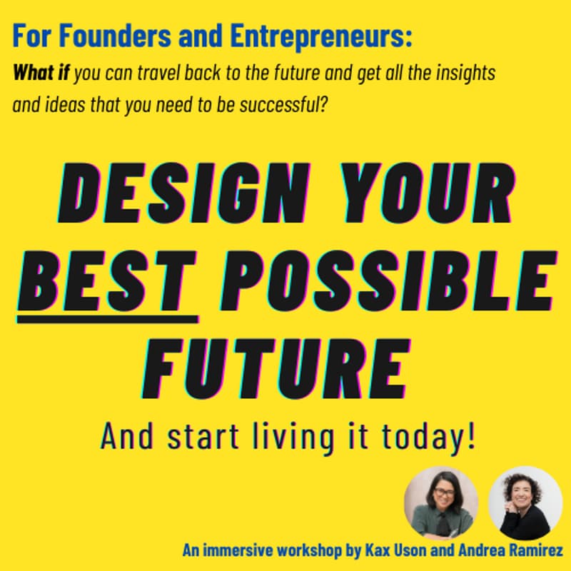 Cover Image for Design Your Best Possible Future: For Founders and Entrepreneurs