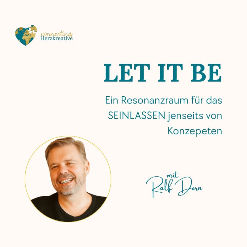 Cover Image for "Let it be" - Einfach Seinlassen mit Ralf Dorn