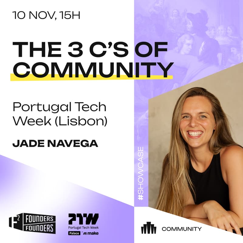 Cover Image for The 3 C's of Community: Founders Founders @ Portugal Tech Week (LISBON)