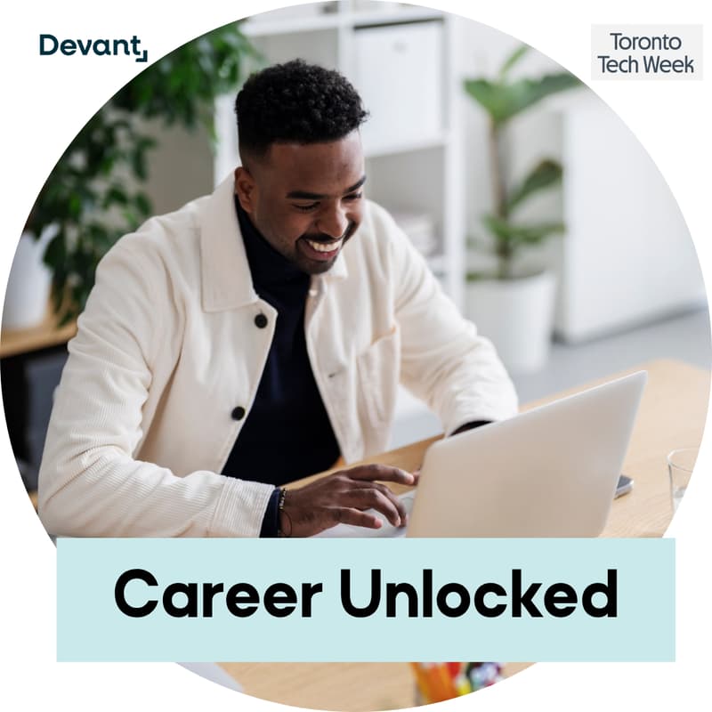 Cover Image for Devant Present Career Unlocked X Toronto Tech Week