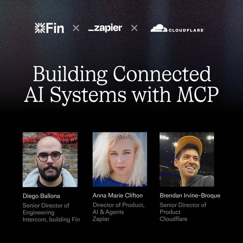 Cover Image for Fin x Zapier x Cloudflare: Building Connected AI Systems with MCP