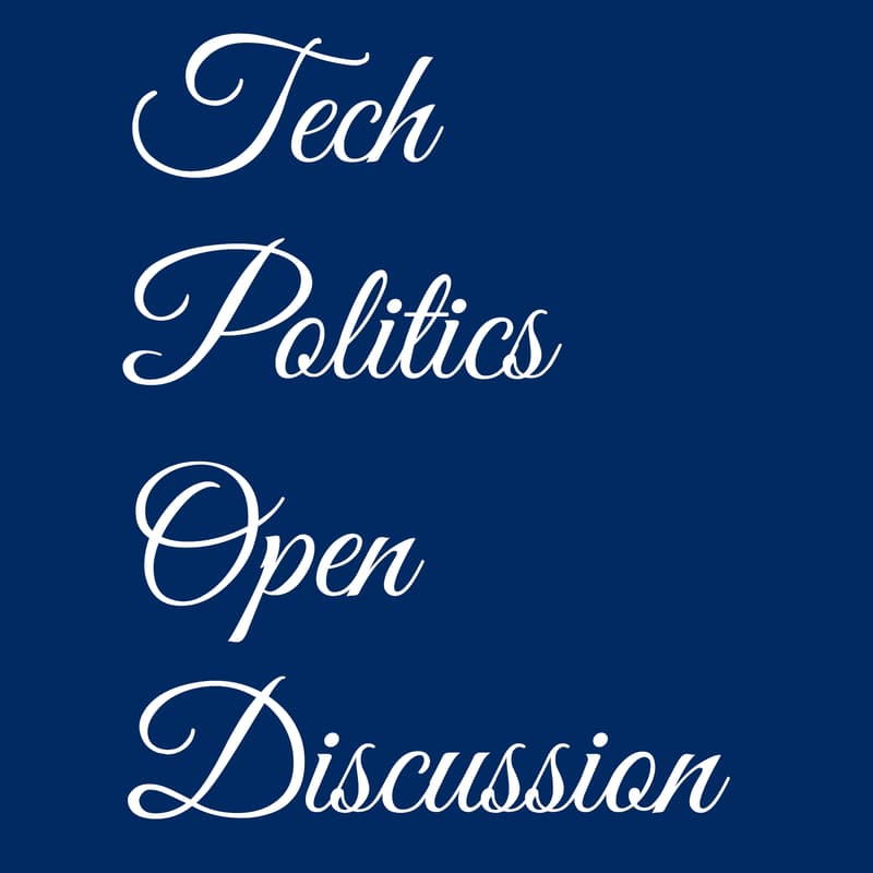 Cover Image for Tech Politics Open Discussion