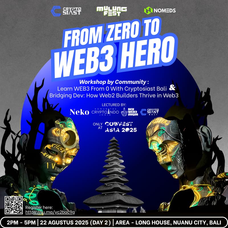 Cover Image for WORKSHOP BY COMMUNITY : FROM ZERO TO WEB3 HERO - CRYPTOSIAST @COINFEST ASIA