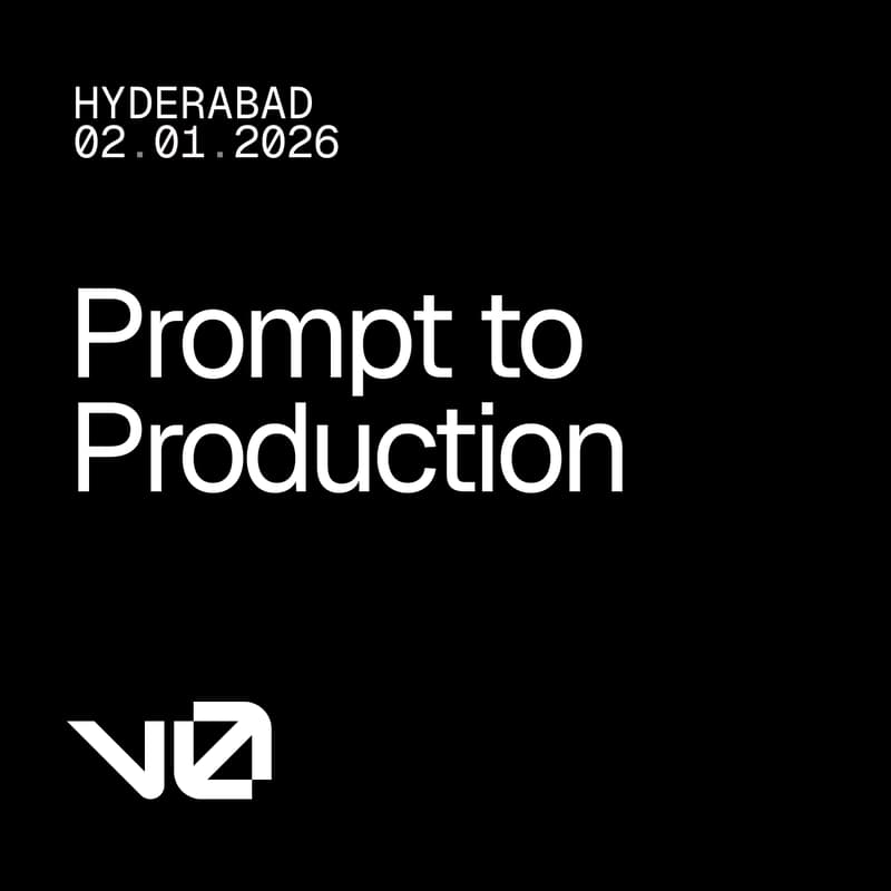 Cover Image for v0 Prompt to Production - Hyderabad