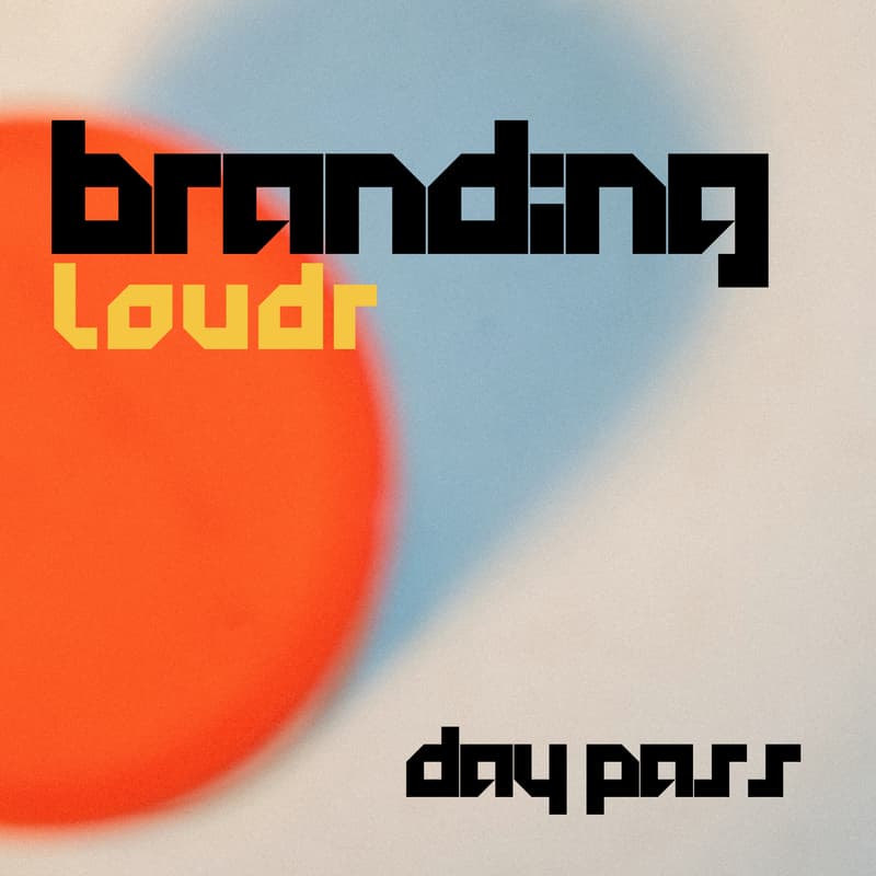 Cover Image for LOUDR Branding Day Pass