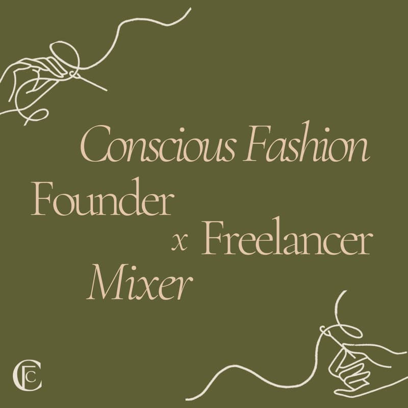 Cover Image for Conscious Fashion Founder x Freelancer Mixer