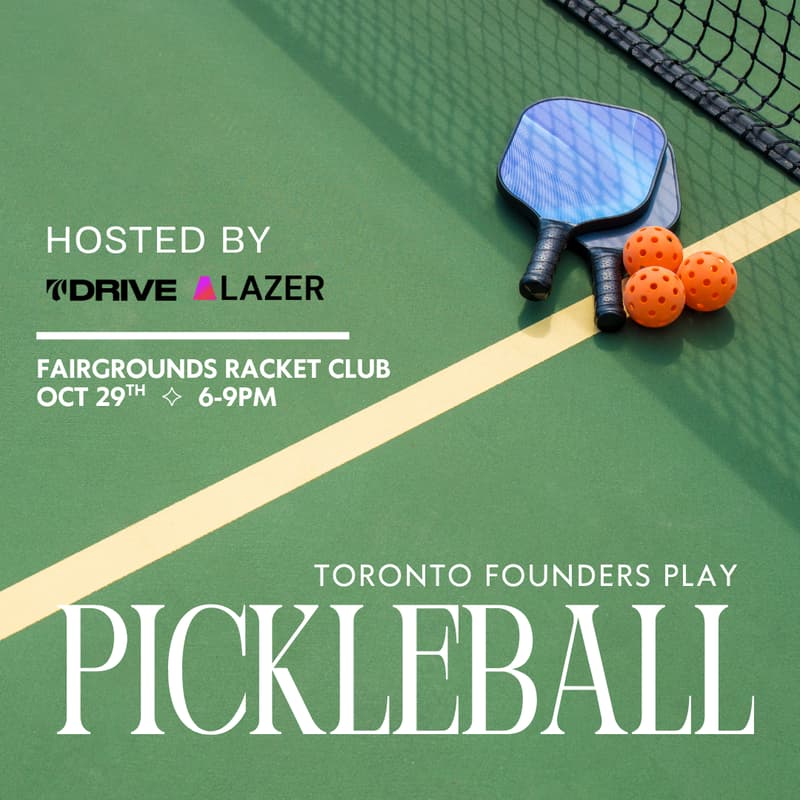 Cover Image for Toronto Founders Pickleball ✦ Hosted by: Drive x Lazer