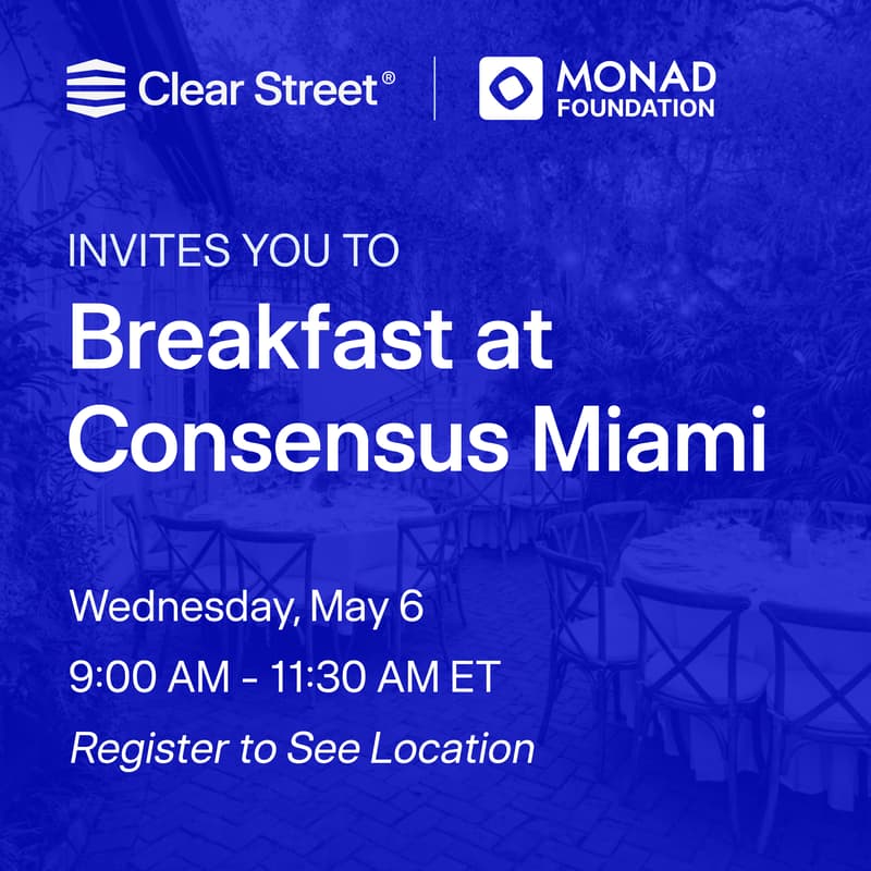 Cover Image for Clear Street x Monad Foundation Breakfast @ Consensus Miami
