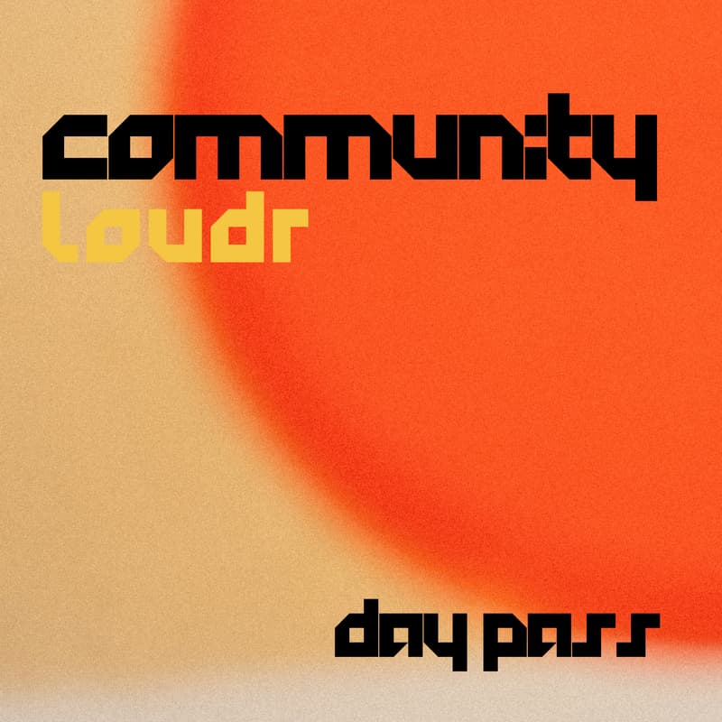 Cover Image for LOUDR Community Day Pass