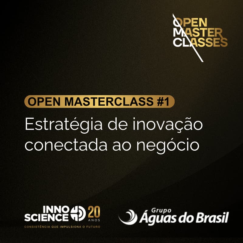 Cover Image for Open Masterclass #1 - Estratégia de inovação conectada ao negócio