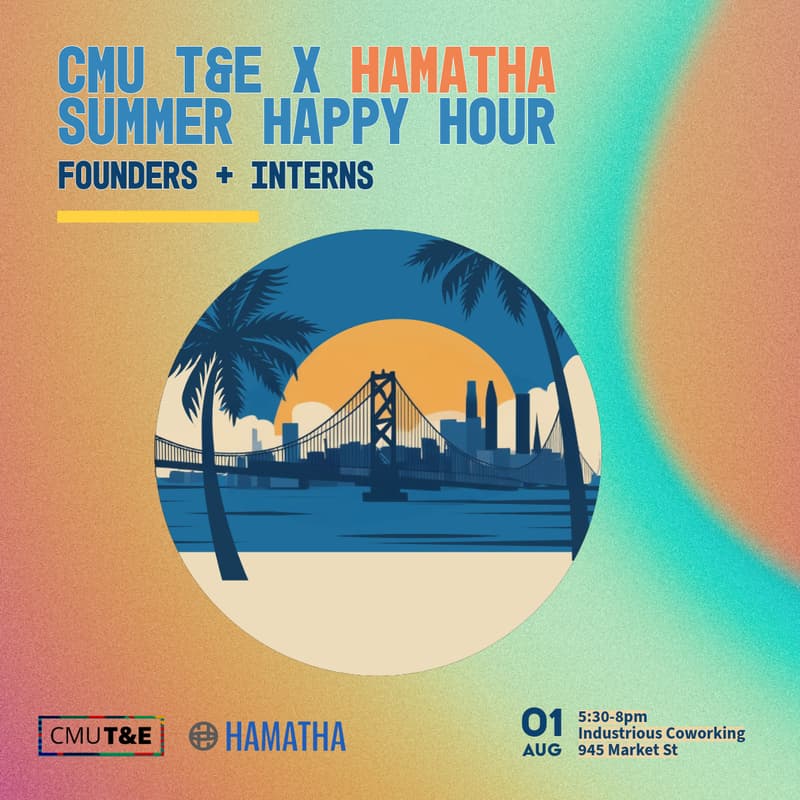 Cover Image for CMU T&E x Hamatha: SF Summer Happy Hour