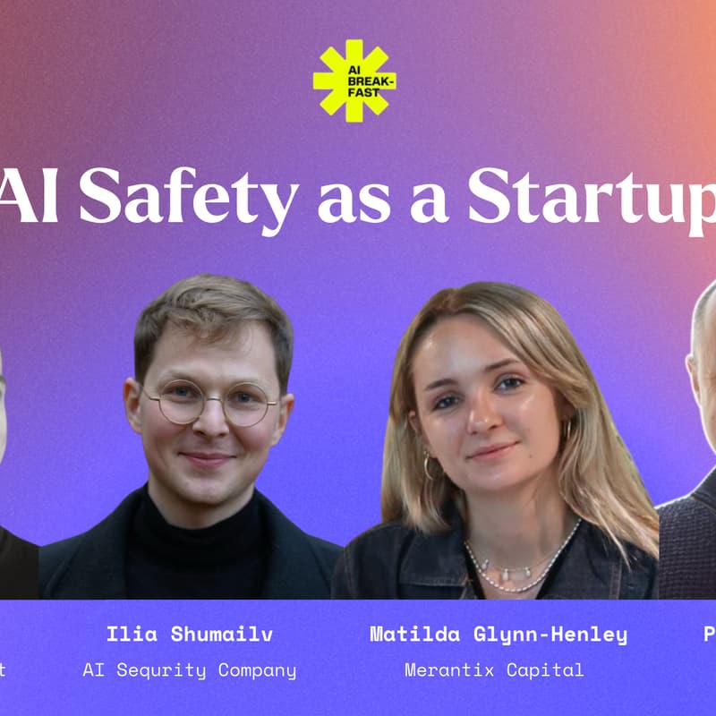 Cover Image for AI Breakfast: AI Safety as a Startup