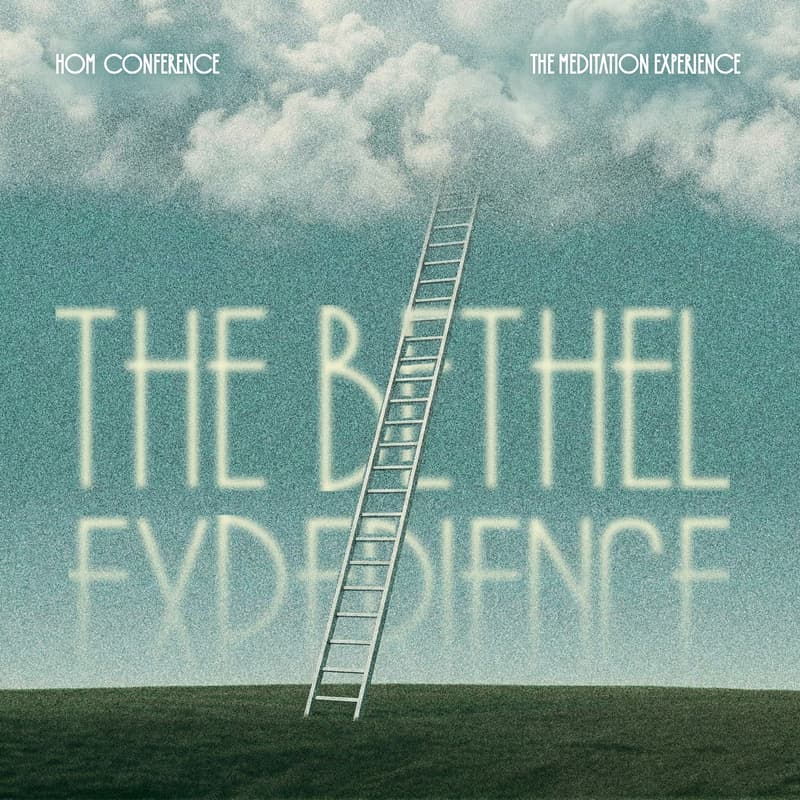 Cover Image for The Bethel Experience | HoM Conference | The Meditation Experience