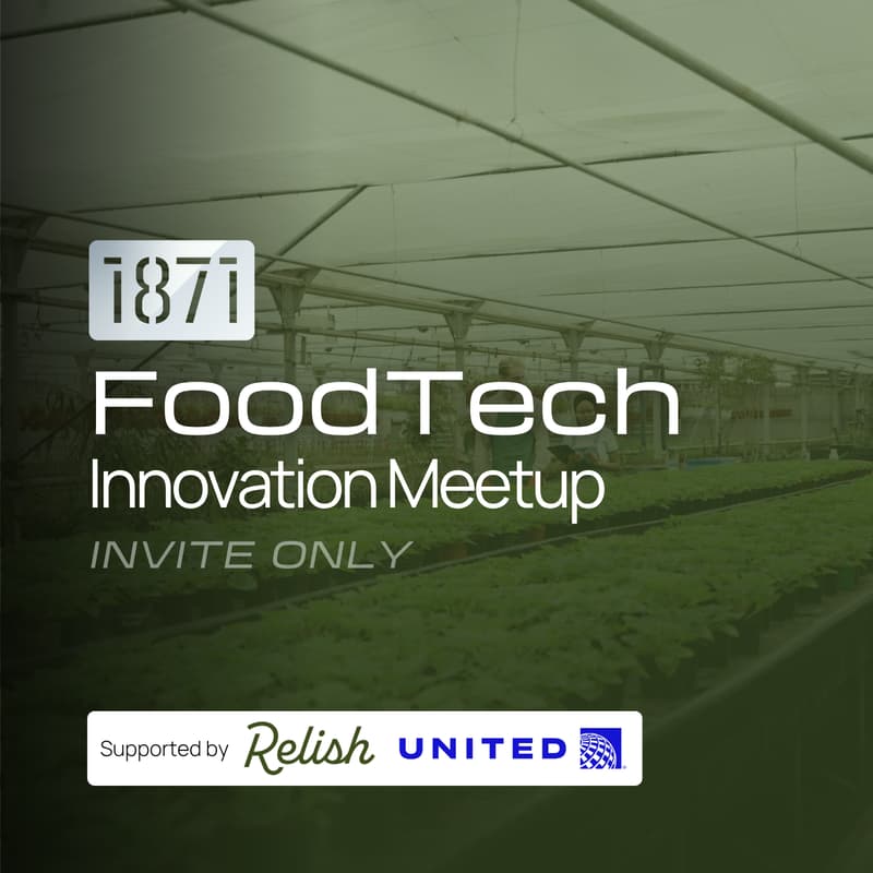 Cover Image for 1871s FoodTech Innovation Meetup (Invite Only)
