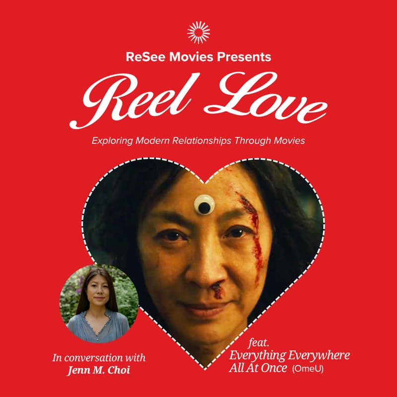 Cover Image for Reel Love ft. Everything Everywhere All At Once: Families, Trauma, and Learning to Love Yourself ❤️‍🩹