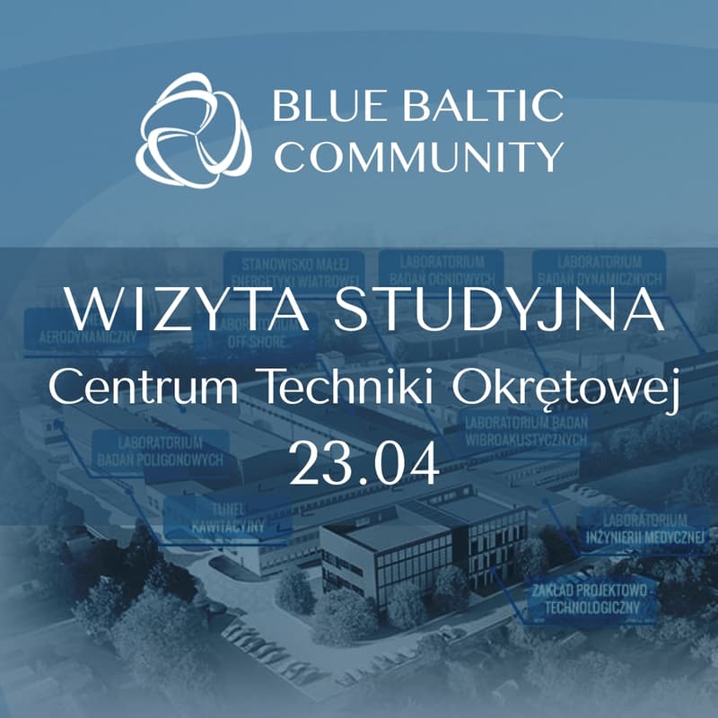 Cover Image for Wizyta studyjna Blue Baltic Community: Centrum Techniki Okrętowej S.A.