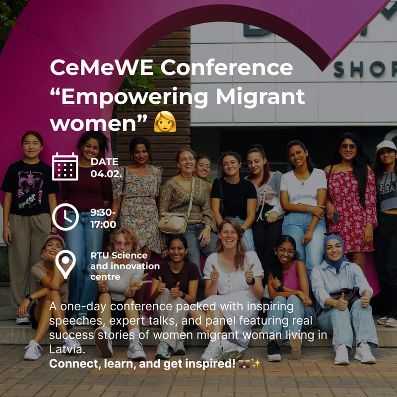 Cover Image for CeMeWE Conference “Empowering Migrant women” 👩 RTU, 4.02.2026.