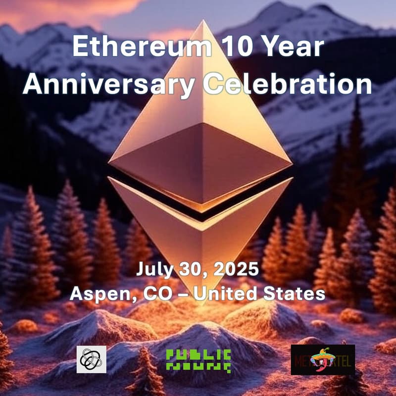 Cover Image for Ethereum 10 Year Anniversary Celebration:     Aspen🌳