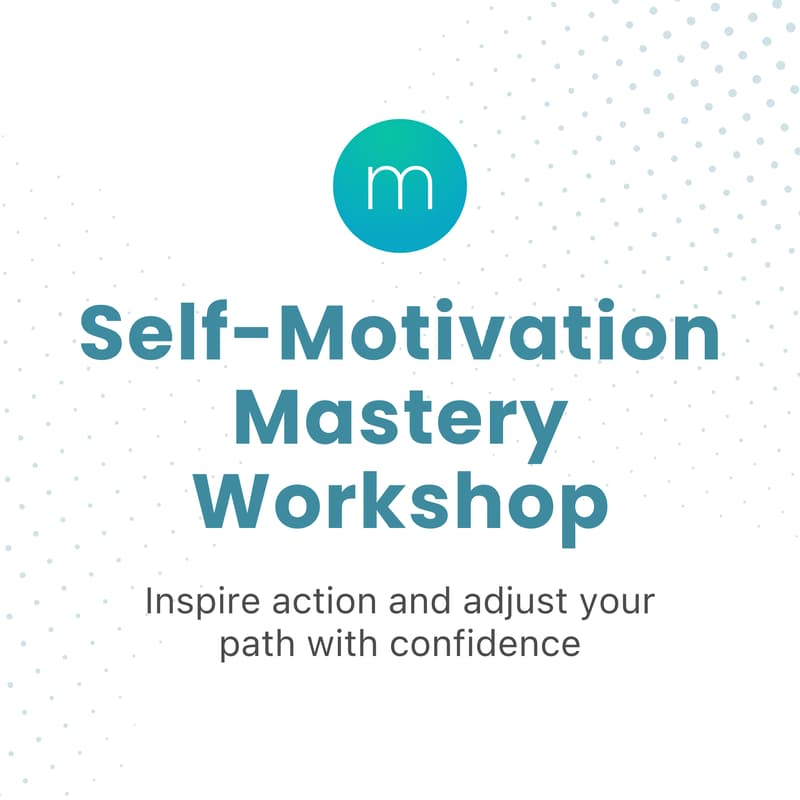 Cover Image for Self-Motivation Mastery Workshop