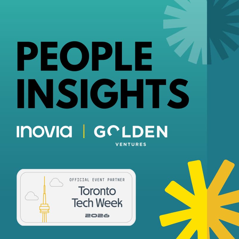 Cover Image for People Insights by Inovia and Golden @ Toronto Tech Week