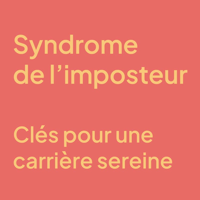 Cover Image for Syndrome de l’imposteur : les clés pour une carrière sereine