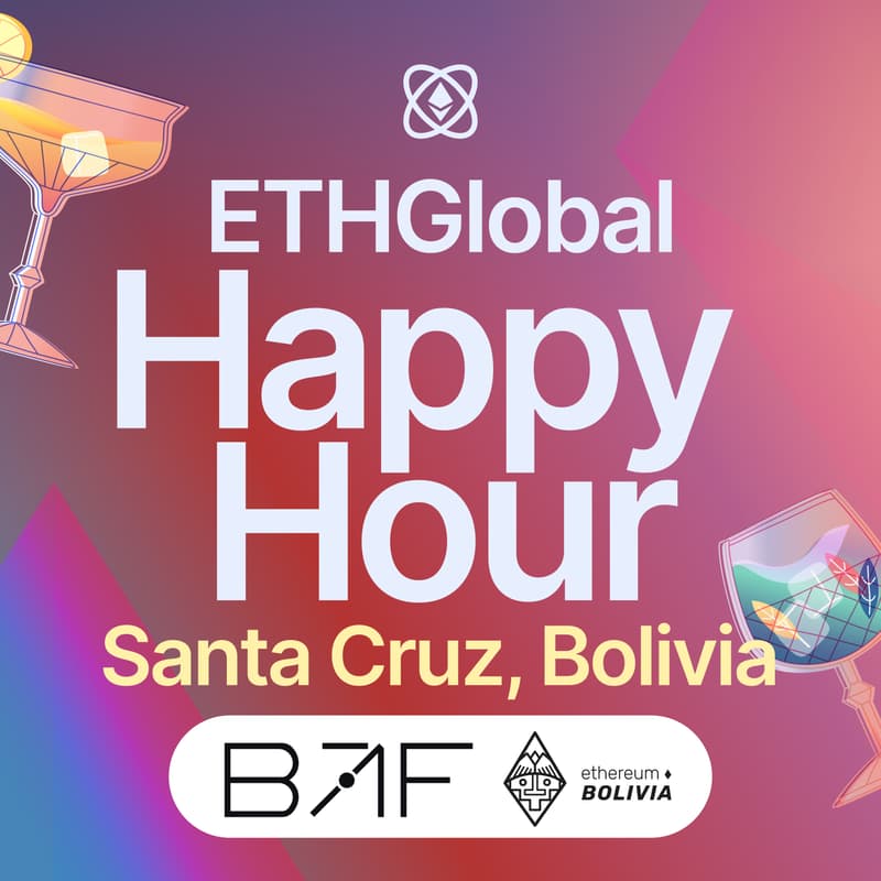 Cover Image for ETHGlobal Happy Hour Santa Cruz with BAF + Ethereum Bolivia