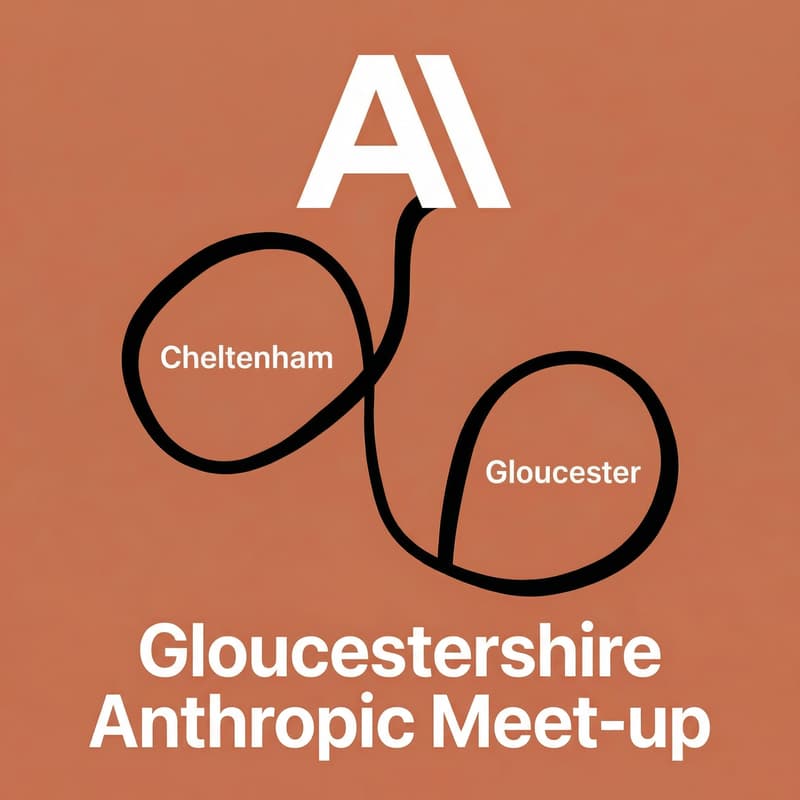 Cover Image for Gloucestershire Anthropic / Claude meet-up