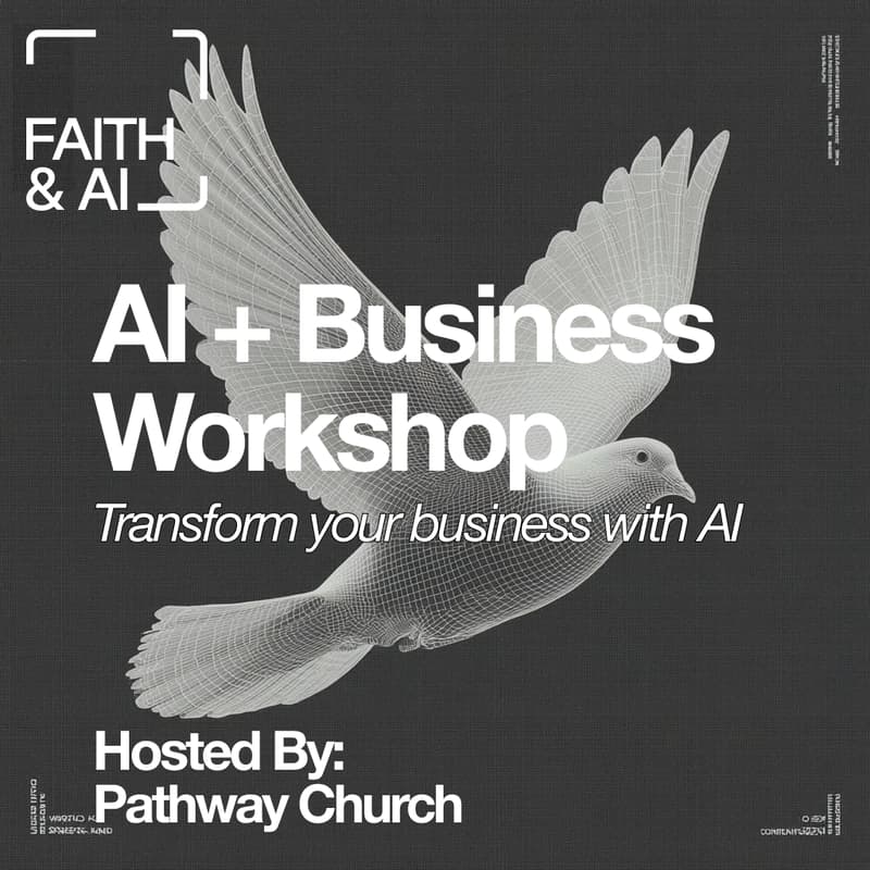 Cover Image for AI & Business Workshop @ Pathway Church | Friday Evening & Saturday Morning