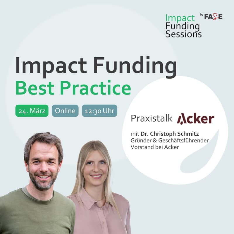 Cover Image for Best Practice Acker | Impact Funding Session mit Dr. Christoph Schmitz