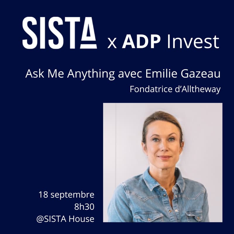 Cover Image for INCLUSIVE HOUR SISTA X ADP Invest : Ask me anything avec Emilie Gazeau, Co-fondatrice Alltheway