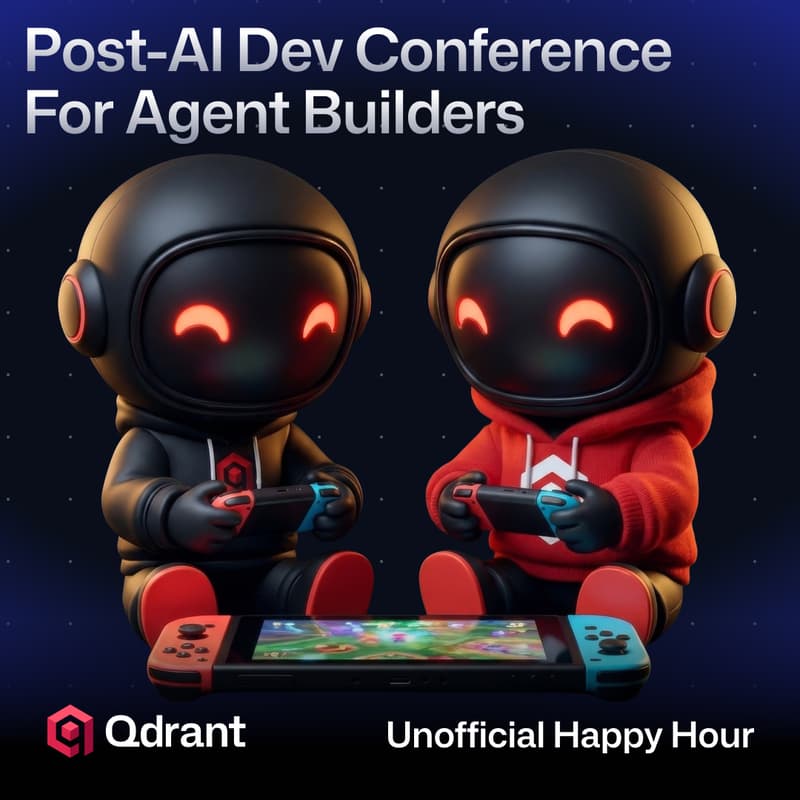 Cover Image for Post-AI Dev Conference Happy Hour for Agent Builders, hosted by Qdrant