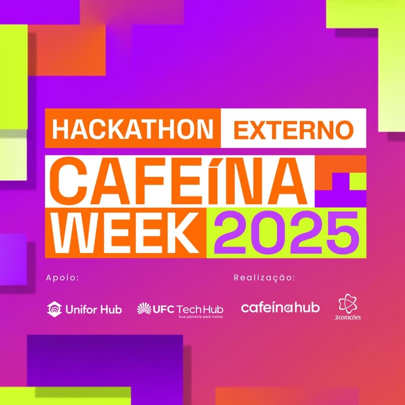 Cover Image for Hackathon Cafeína Week 2025 [evento externo 3corações]