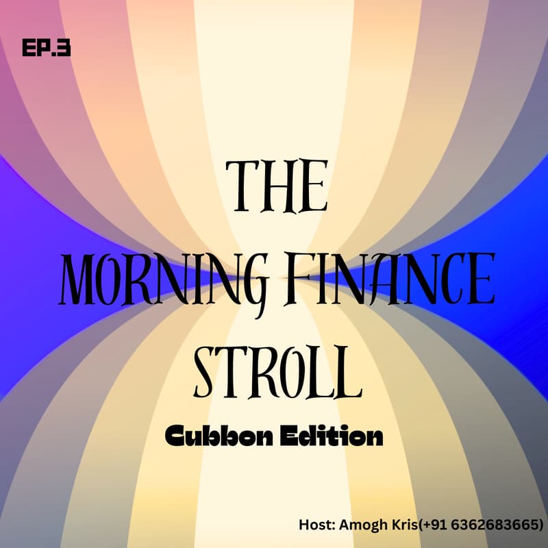Cover Image for The Morning Finance Stroll Ep.3