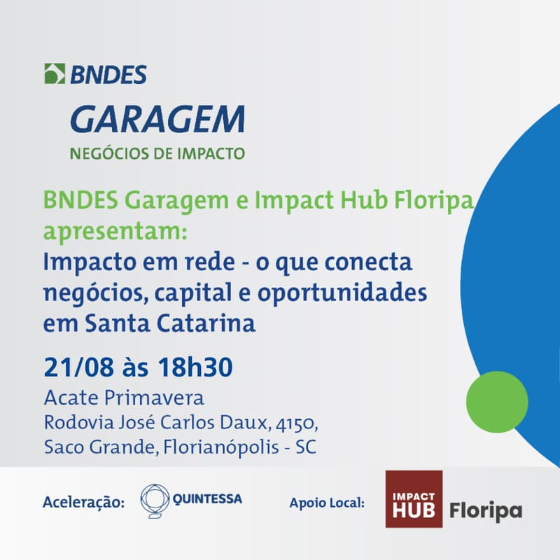 Cover Image for BNDES Garagem e Impact Hub Floripa apresentam: Impacto em rede - o que conecta negócios, capital e oportunidades em Santa Catarina