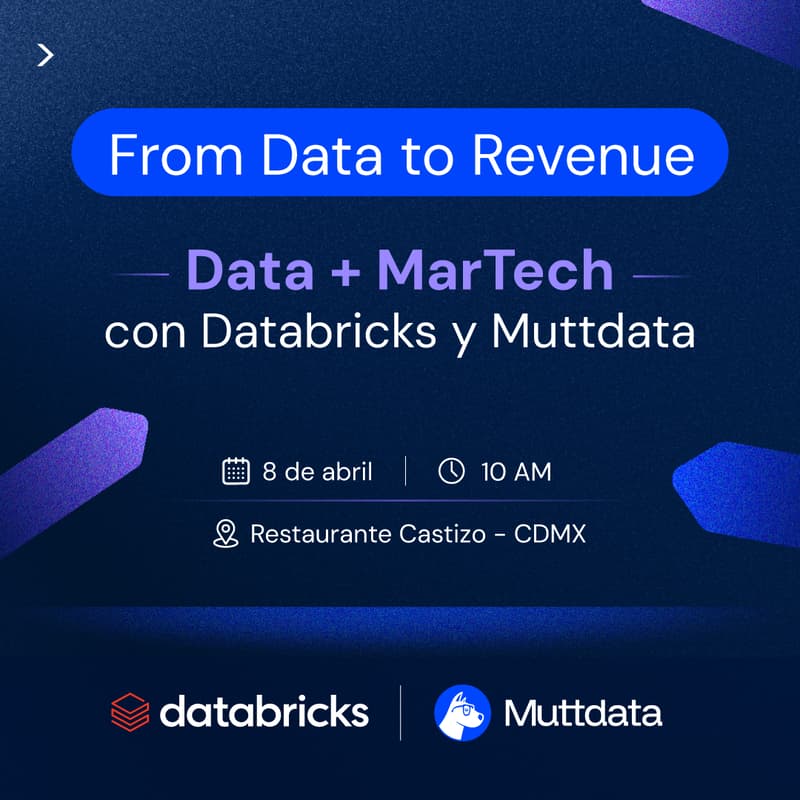 Cover Image for From Data to Revenue: Data + MarTech con Databricks y Muttdata