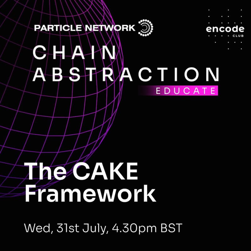 Cover Image for Chain Abstraction Educate: The CAKE Framework