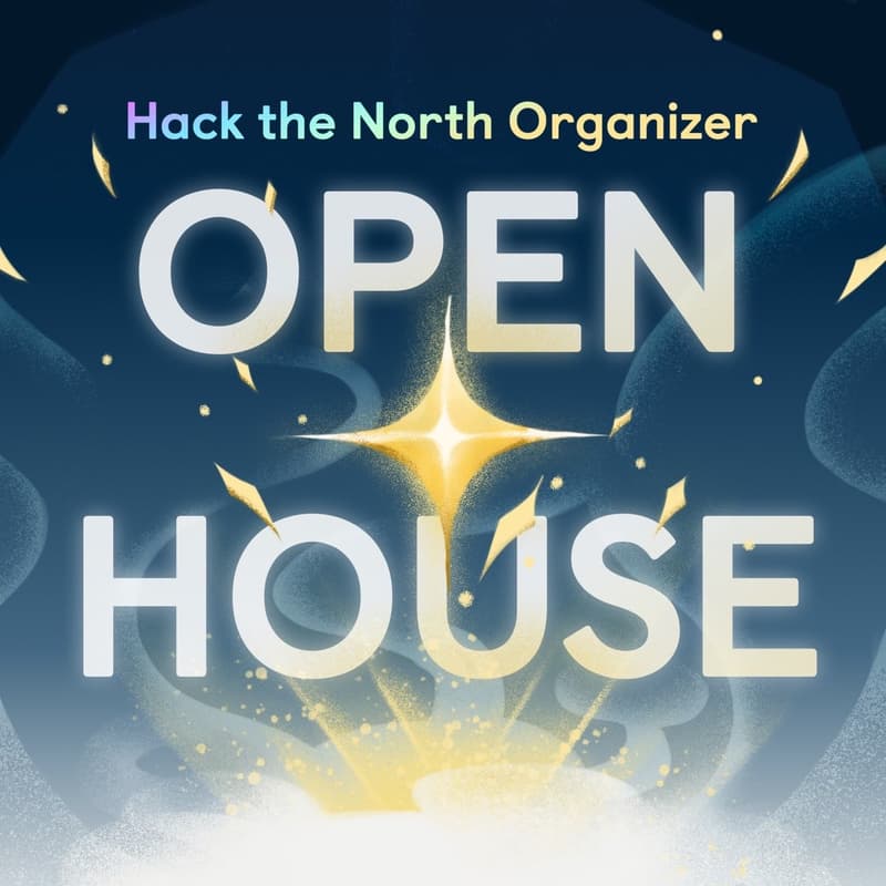 Cover Image for Hack the North Organizer Open House