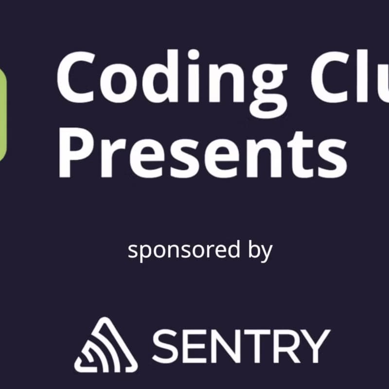 Cover Image for Coding Club Presents @Sentry.io
