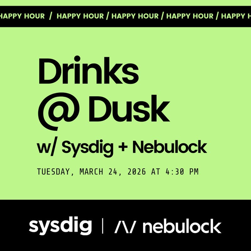 Cover Image for Drinks @ Dusk with Sysdig + Nebulock