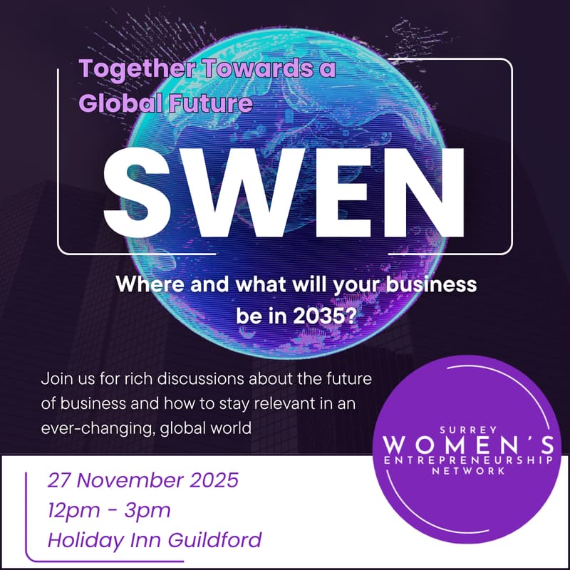 Cover Image for Surrey Women's Entrepreneurship Network - Together towards a global future: where and what will your business be in 2035?