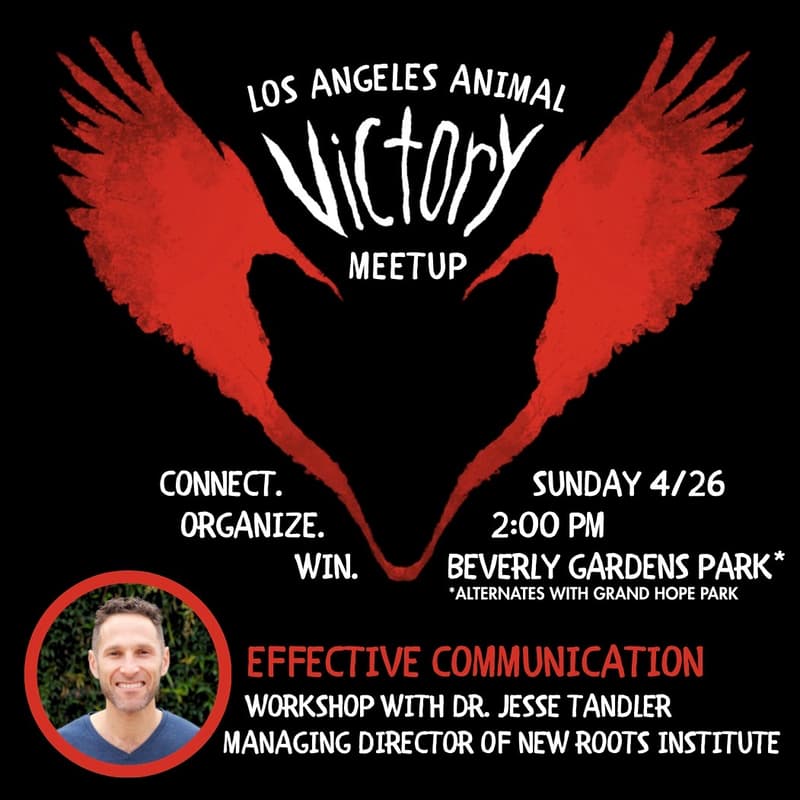 Cover Image for Effective Communication with Jesse Tandler - LA Animal Victory Meetup
