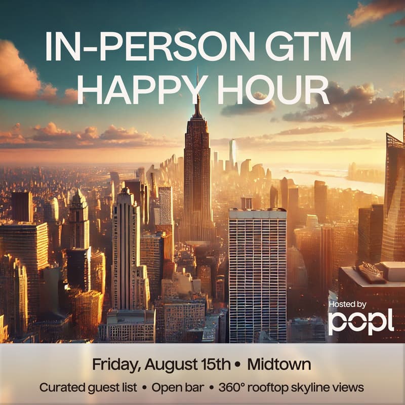 Cover Image for In-Person GTM Rooftop Happy Hour @ Popl HQ