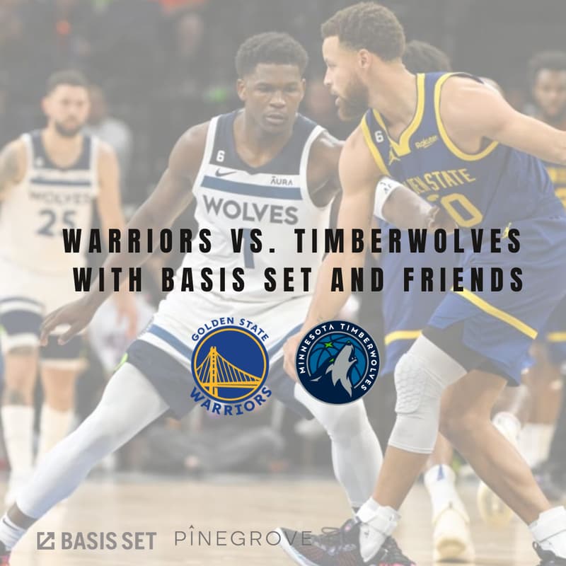 Cover Image for Warriors vs. Timberwolves with Basis Set and Friends