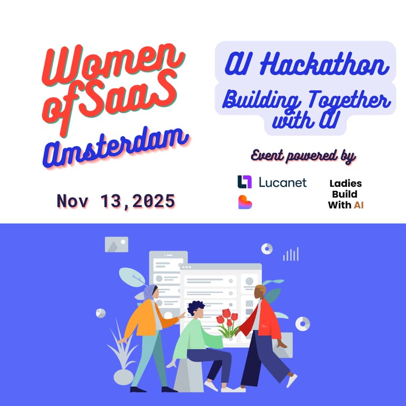 Cover Image for Women of SaaS Amsterdam β AI Hackathon: Building Together with AI