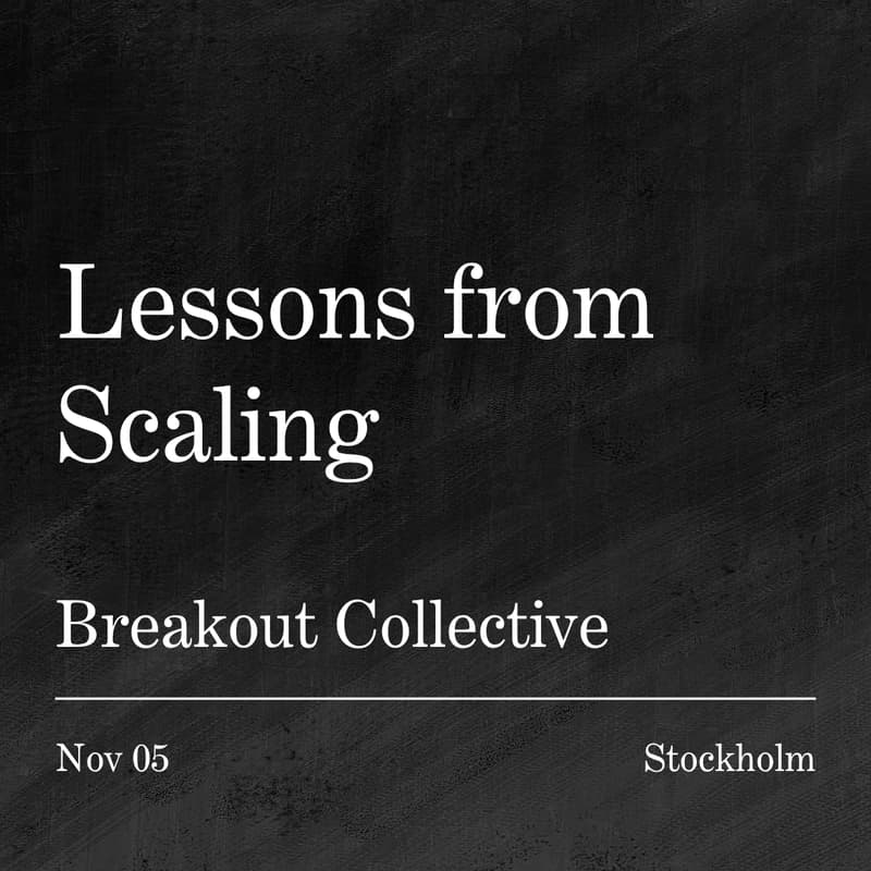 Cover Image for Lessons from Scaling - Breakout Collective