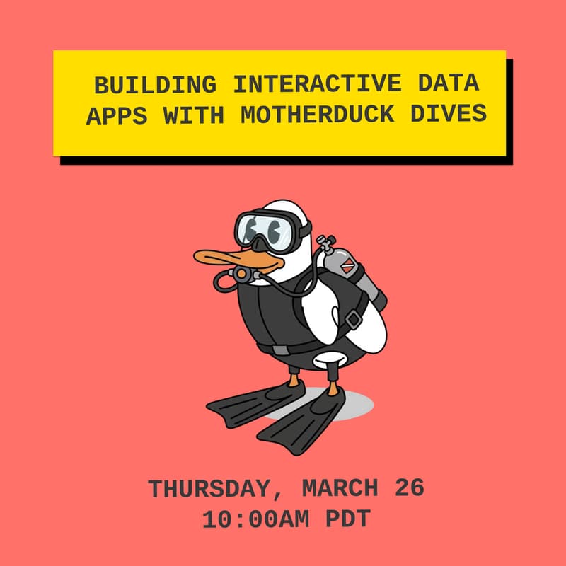 Cover Image for Beyond Charts: Building Interactive Data Apps with MotherDuck Dives