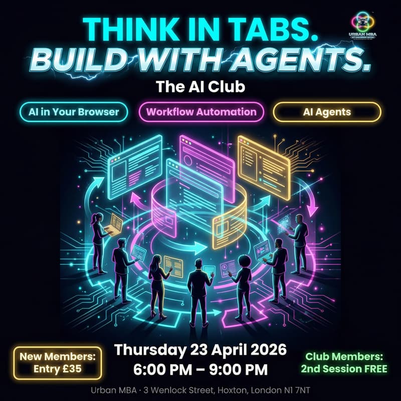 Cover Image for Think in Tabs. Build with Agents. | Urban MBA AI Club