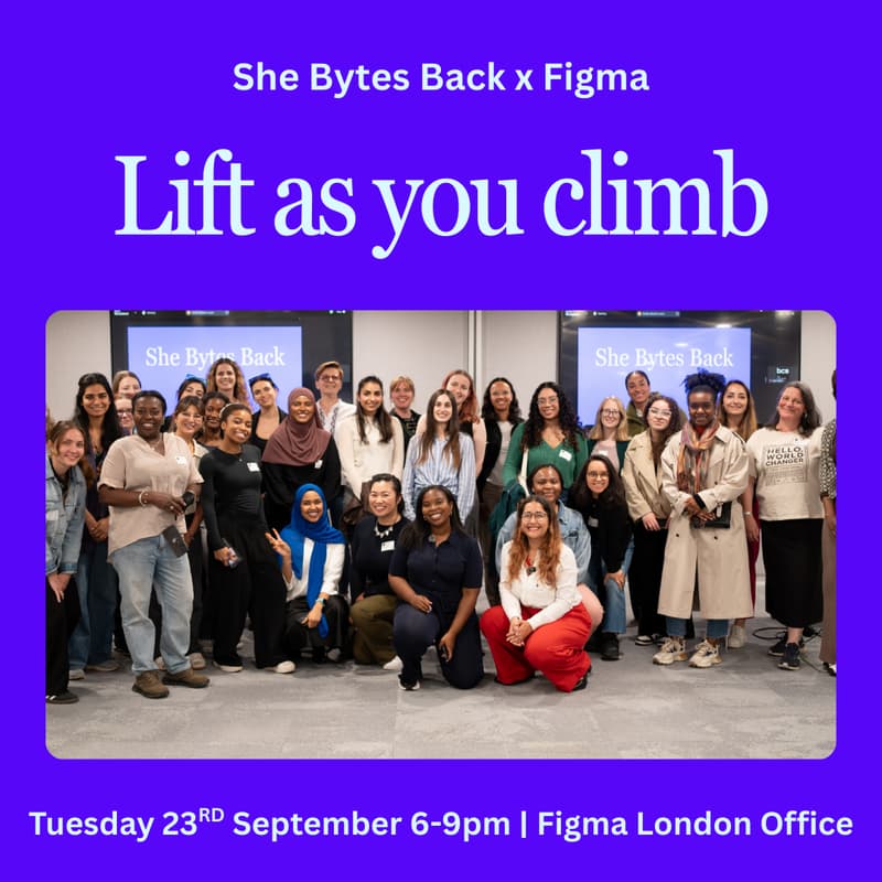 Cover Image for She Bytes Back x Figma: Lift as you climb